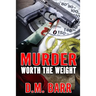 Murder Worth the Weight