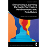 Enhancing Learning Through Formative Assessment and Feedback