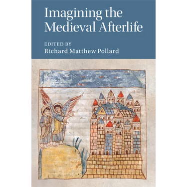 Imagining the Medieval Afterlife