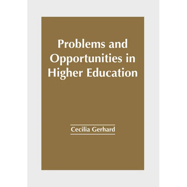 Problems and Opportunities in Higher Education