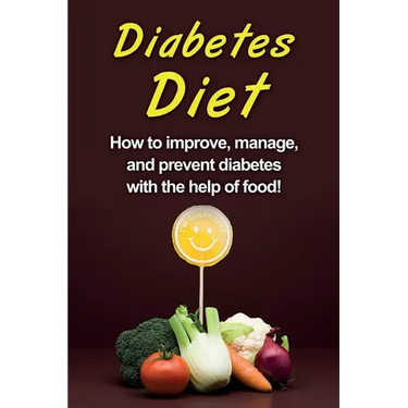 Diabetes Diet: How to improve, manage, and prevent diabetes with the help of food!
