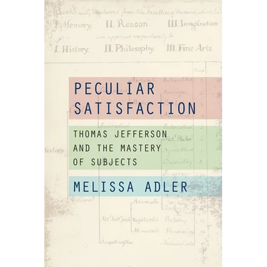 Peculiar Satisfaction: Thomas Jefferson and the Mastery of Subjects