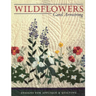 Wildflowers: Designs for Appliqué and Quilting