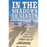 In The Shadows of Giants: True Stories From The Son of a Hollywood Stuntman