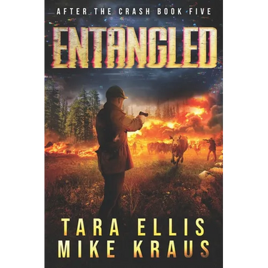 Entangled: After the Crash Book 5: (A Thrilling Post-Apocalyptic Survival Series)