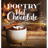 Poetry and Hot Chocolate