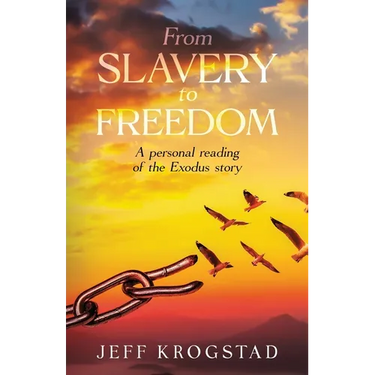 From Slavery To Freedom: A personal reading of the Exodus story