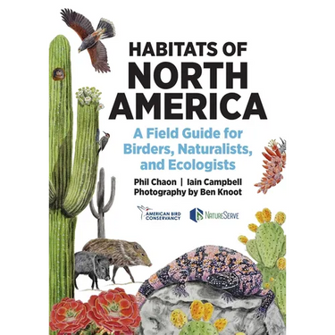Habitats of North America: A Field Guide for Birders, Naturalists, and Ecologists