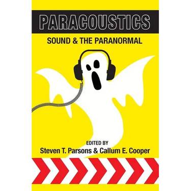 Paracoustics: Sound & the Paranormal