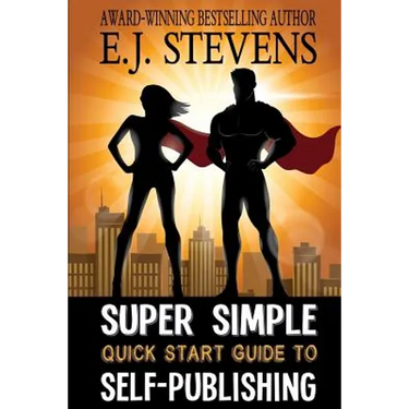 Super Simple Quick Start Guide to Self-Publishing
