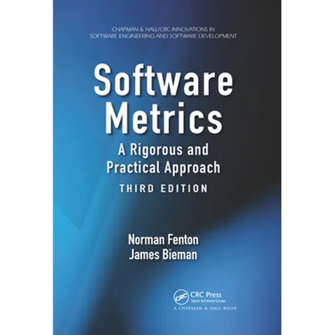 Software Metrics: A Rigorous and Practical Approach, Third Edition