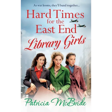 Hard Times for the East End Library Girls