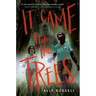 It Came from the Trees