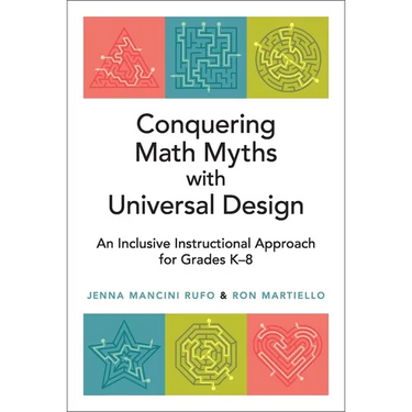 Conquering Math Myths with Universal Design: An Inclusive Instructional Approach for Grades K-8