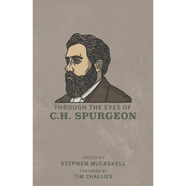 Through the Eyes of C.H. Spurgeon