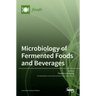 Microbiology of Fermented Foods and Beverages