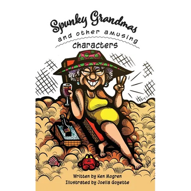 Spunky Grandmas and Other Amusing Characters