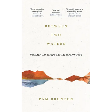 Between Two Waters: Heritage, Landscape and the Modern Cook