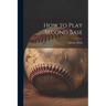 How to Play Second Base