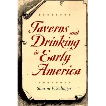 Taverns and Drinking in Early America
