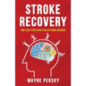 Stroke Recovery: How I Kick-Started My Stalled Stroke Recovery