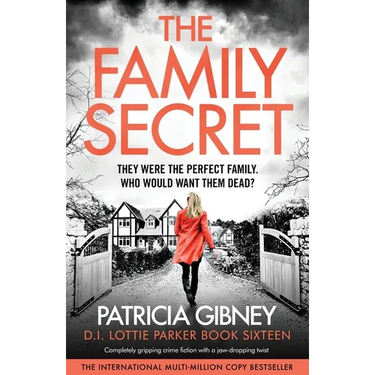 The Family Secret: Completely gripping crime fiction with a jaw-dropping twist