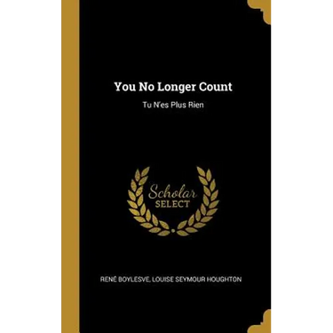 You No Longer Count: Tu N'es Plus Rien