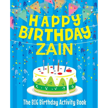 Happy Birthday Zain - The Big Birthday Activity Book: (Personalized Children's Activity Book)