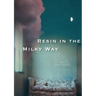 Resin in the Milky Way