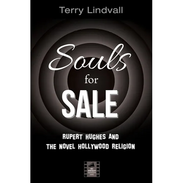 Souls for Sale: Rupert Hughes and the Novel Hollywood Religion