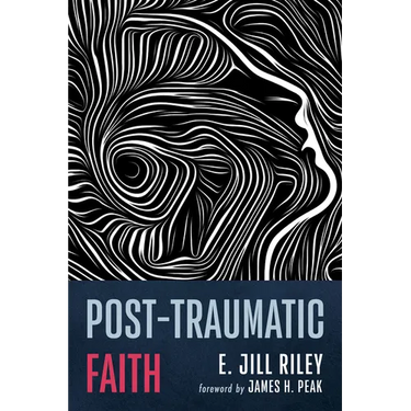 Post-Traumatic Faith