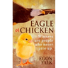 Eagle or Chicken: Winners are people who never give up