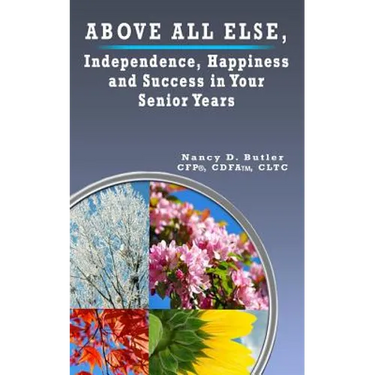 Above All Else, Independence, Happiness and Success in Your Senior Years