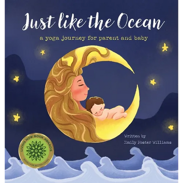 Just Like The Ocean: a yoga journey for parent and baby