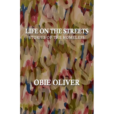 Life on the Streets: Stories of the Homeless