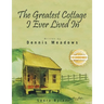 The Greatest Cottage I Ever Lived In