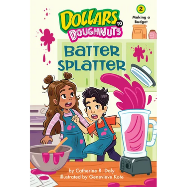 Batter Splatter (Dollars to Doughnuts Book 2): Making a Budget