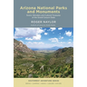 Arizona National Parks and Monuments: Scenic Wonders and Cultural Treasures of the Grand Canyon State
