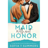 Maid without Honor: An Age Gap, Best Friend's Dad, Billionaire Romance