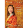 Along the River: A Chinese Cinderella Novel
