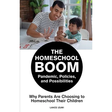 The Homeschool Boom: Pandemic, Policies, and Possibilities- Why Parents Are Choosing to Homeschool their Children