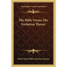 The Bible Versus The Evolution Theory