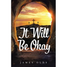 It Will Be Okay