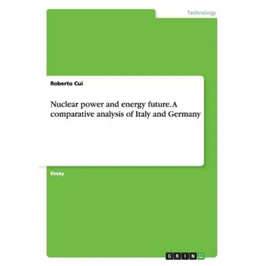 Nuclear power and energy future. A comparative analysis of Italy and Germany