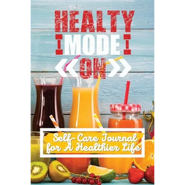 Self-Care Journal for A Healthier Life