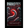Parasites: What you don't know is hurting you