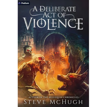A Deliberate Act of Violence: A Vampire Thriller