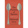The Position of Spoons: And Other Intimacies