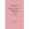 Marriages of Gibson County, Tennessee, 1824-1860
