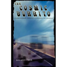 The Cosmic Burrito: A Transcontinental Adventure of Discovery and Decadence